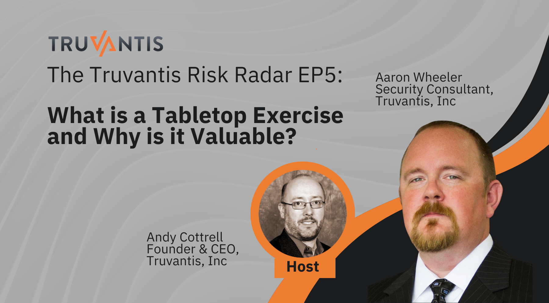 What is a Tabletop Exercise and Why is it Valuable? – An interview with Aaron Wheeler, Truvantis Security Consultant