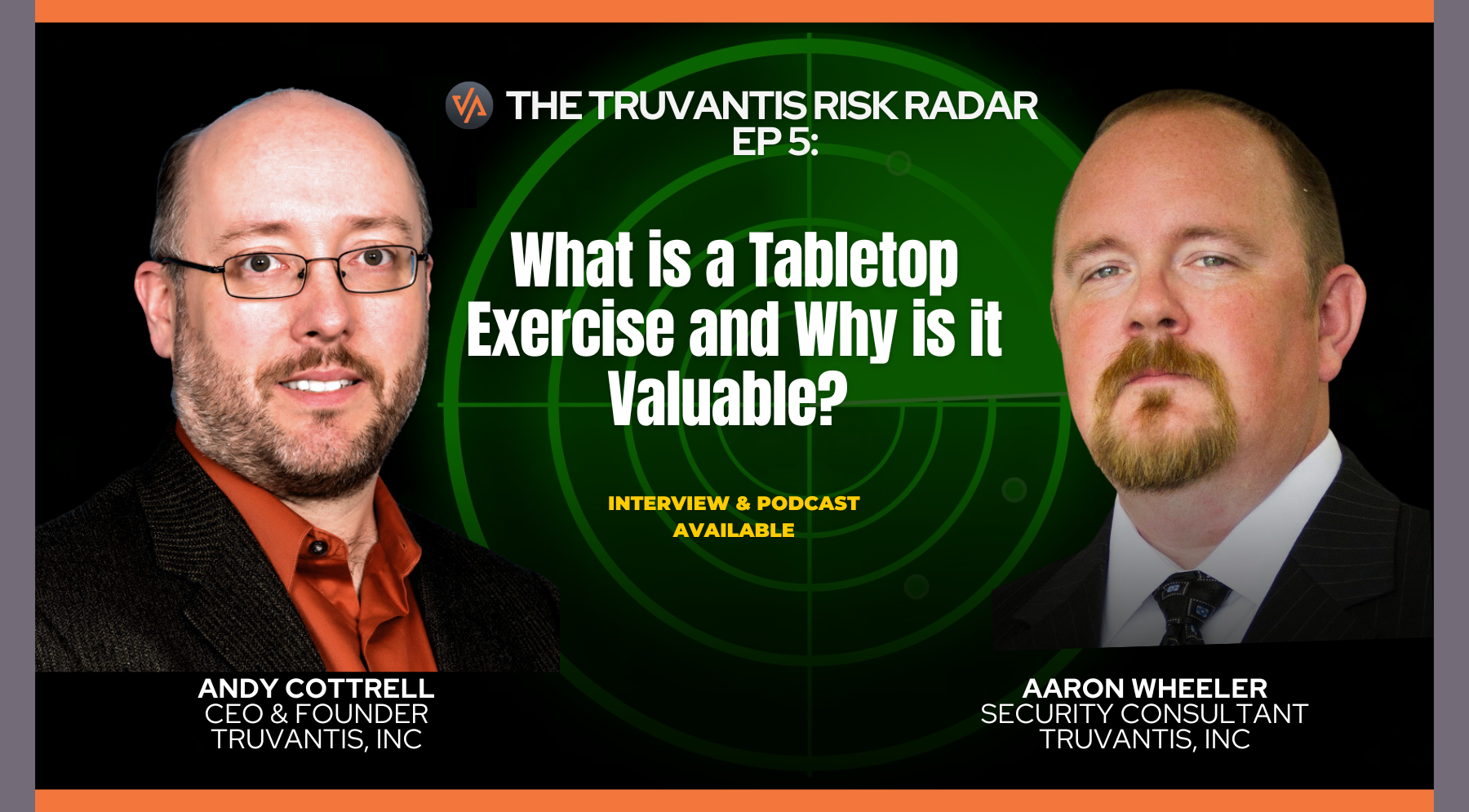 What is a Tabletop Exercise and Why is it Valuable? – An interview with Aaron Wheeler, Truvantis Security Consultant